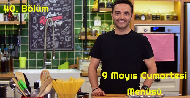 Arda'nın Ramazan Mutfağı 9 Mayıs 2020- Bugün Ne Pişirsem?